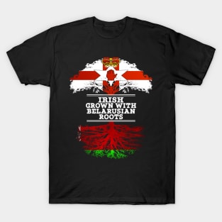 Northern Irish Grown With Belarusian Roots - Gift for Belarusian With Roots From Belarusian T-Shirt